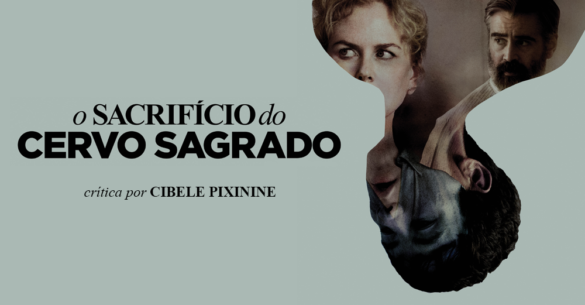 Crítica - O Sacrifício do Cervo Sagrado